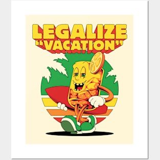 Legalize vacation Posters and Art